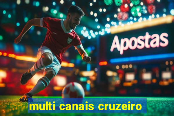 multi canais cruzeiro